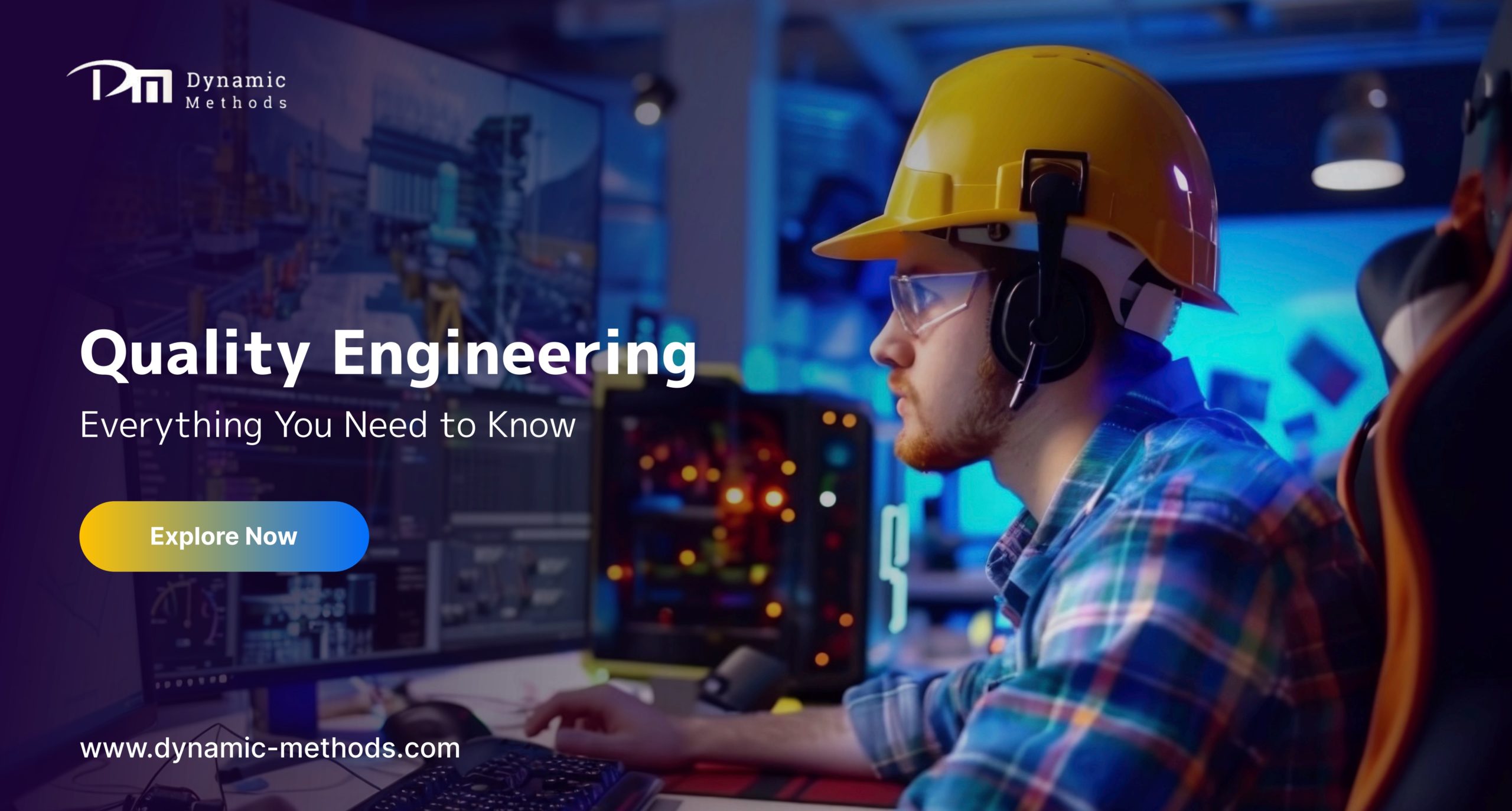 A professional quality engineering banner showing a man wearing a yellow hard hat working on a computer in a modern tech workspace, with the text “Quality Engineering - Everything You Need to Know.